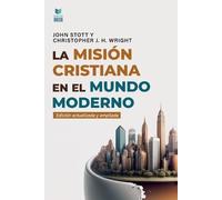 John Stott Christopher J H Wri La Misión Cristiana En El Mundo Mode (Tascabile)