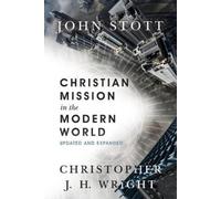 John Stott Christopher J. Wrigh Christian Mission in the Modern Worl (Tascabile)