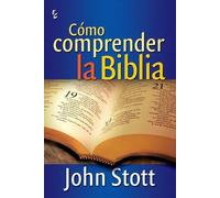John Stott Cómo Comprender La Biblia (Tascabile)