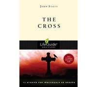 John Stott Dale The Cross: 13 Studies for Individuals or Groups (Lif (Tascabile)