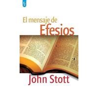 John Stott El Mensaje de Efesios (Tascabile)