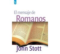 John Stott El Mensaje de Romanos (Tascabile)