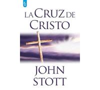 John Stott La Cruz de Cristo (Tascabile)