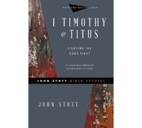 John Stott Lin Johnson 1 Timothy & Titus - Fighting the Good Fight (Tascabile)