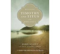 John Stott Sand Reading Timothy and Titus with John Stott - 13 Weeks (Tascabile)