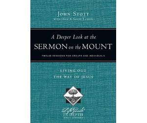 John Stott Sandy A Deeper Look at the Sermon on the Mount - Living O (Tascabile)