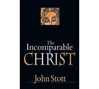 John Stott The Incomparable Christ (Tascabile)