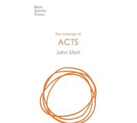 John Stott The Message of Acts (Tascabile) Bible Speaks Today