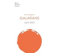 John Stott The Message of Galatians (Tascabile) Bible Speaks Today