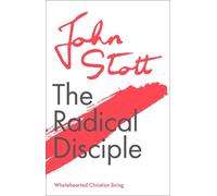 John Stott The Radical Disciple (Tascabile)