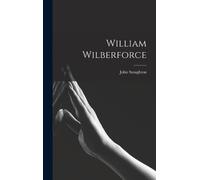 John Stoughton William Wilberforce (Copertina rigida)