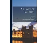 John Stow Charles Lethbridge Kingsf A Survey of London; Volum (Copertina rigida)