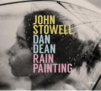 John Stowell & Dan Dean Rain Painting (CD) Album (Jewel Case)