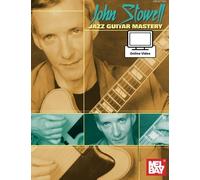 John Stowell Jazz Guitar Mastery: With Online Video