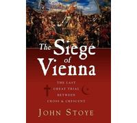 John Stoye The Siege of Vienna (Copertina rigida)