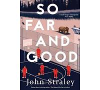 John Straley So Far and Good (Copertina rigida)