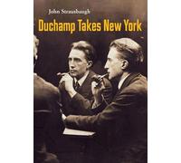 John Strausbaugh Duchamp Takes New York (Tascabile)