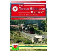 John Stretton The Welsh Highland Railway Volume 2: Highway to Paradi (Tascabile)