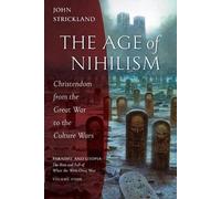 John Strickland The Age of Nihilism (Tascabile)