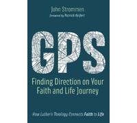 John Strommen Gps: Finding Direction on Your Faith and Life Journey (Tascabile)