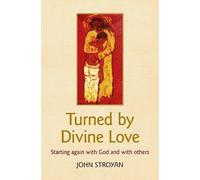 John Stroyan Turned by Divine Love (Tascabile)