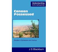 John Stuart Blackburn Canaan Possessed (Tascabile) Understanding Christianity