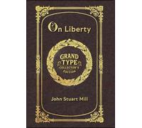 John Stuart Mil Large Print - On Liberty - Grand Type Collect (Copertina rigida)