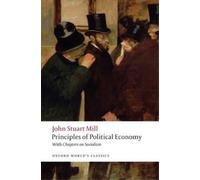 John Stuart Mil Principles of Political Economy and Chapters on Soci (Tascabile)