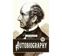 John Stuart Mill Autobiography (Tascabile)