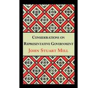 John Stuart Mill Considerations on Representative Government (Tascabile)