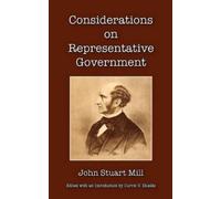 John Stuart Mill Considerations on Representative Government (Tascabile)
