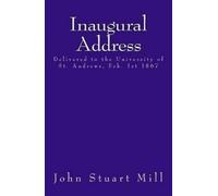 John Stuart Mill Inaugural Address (Tascabile)