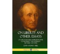 John Stuart Mill On Liberty and Other Essays (Copertina rigida)