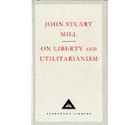 John Stuart Mill On Liberty and Utilitarianism (Copertina rigida)