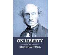 John Stuart Mill On Liberty (Copertina rigida)