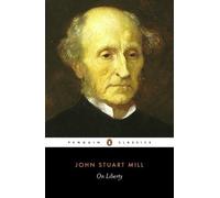 John Stuart Mill On Liberty (Tascabile)
