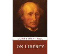 John Stuart Mill On Liberty (Tascabile)