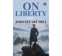 John Stuart Mill On Liberty (Tascabile)