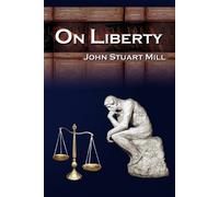 John Stuart Mill On Liberty (Tascabile)