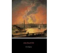 John Stuart Mill On Liberty (Tascabile)