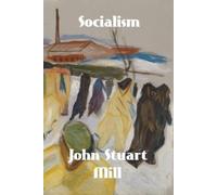 John Stuart Mill Socialism (Tascabile)