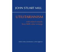 John Stuart Mill Utilitarianism (Tascabile)