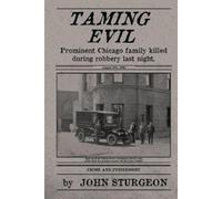 John Sturgeon Taming Evil: Chicago Street Cop Killer: 4 (Levee Distr (Tascabile)