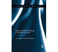 John Sugden Alan Tomlins Sport and Peace-Building in Divided Societi (Tascabile)