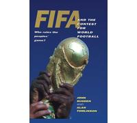 John Sugden Alan Tomlinson FIFA and the Contest for World Football (Tascabile)