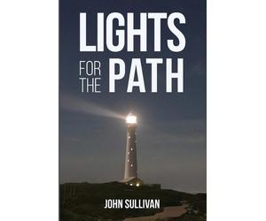 John Sullivan Lights for the Path (Tascabile)