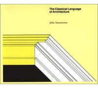 John Summerson The Classical Language of Architecture (Tascabile) MIT Press