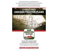 John Suscovich Stress-Free Chicken Tractor Plans (Tascabile)