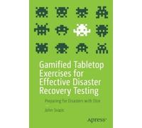 John Svazic Gamified Tabletop Exercises for Effective Disaster Recov (Tascabile)