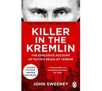 Killer in the Kremlin: A gripping and explosive account of Vladimir Putin's tyranny for 2024 from the instant Sunday times bestseller